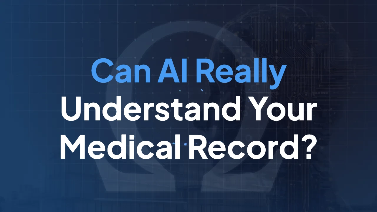 Can AI Really Understand Your Medical Record?