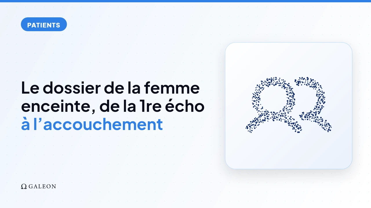 Le dossier de la femme enceinte, de la 1re écho à l’accouchement