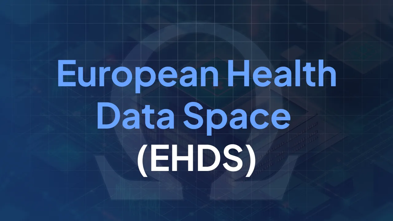 European Health Data Space (EHDS): What Hospitals Must Know in 2026