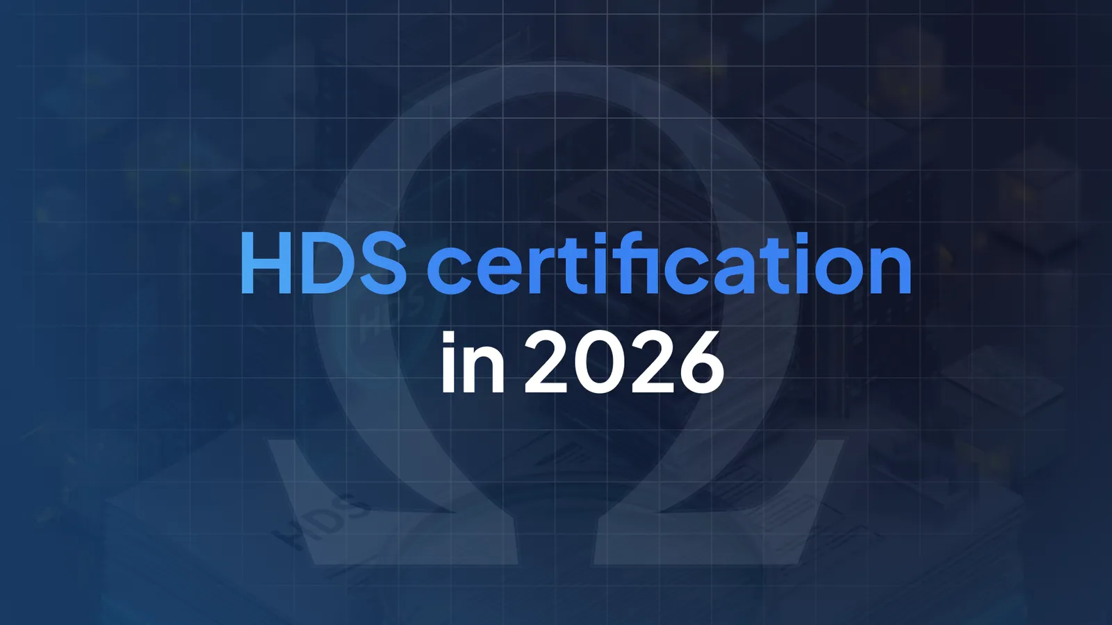 HDS certification in 2026 : What every hospital must check before signing