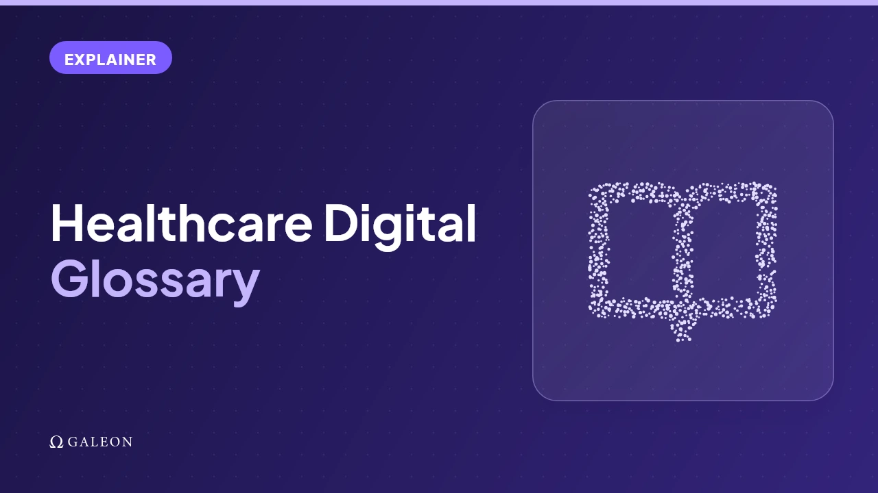 Healthcare Digital Glossary 2026 : 30 key terms for Hospital CIOs and CEOs