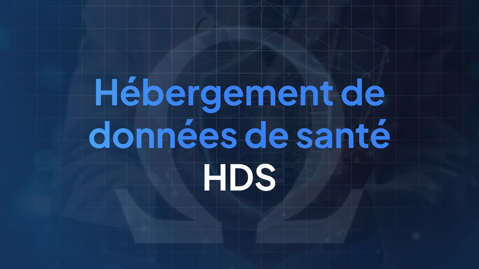 Hébergement de données de santé : comment choisir son prestataire HDS en 2026 ?