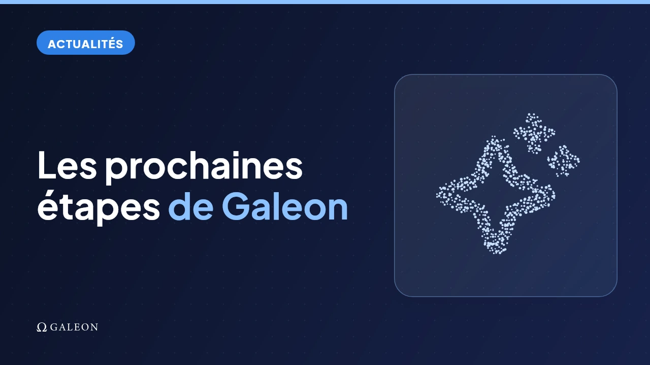 Les prochaines étapes de Galeon