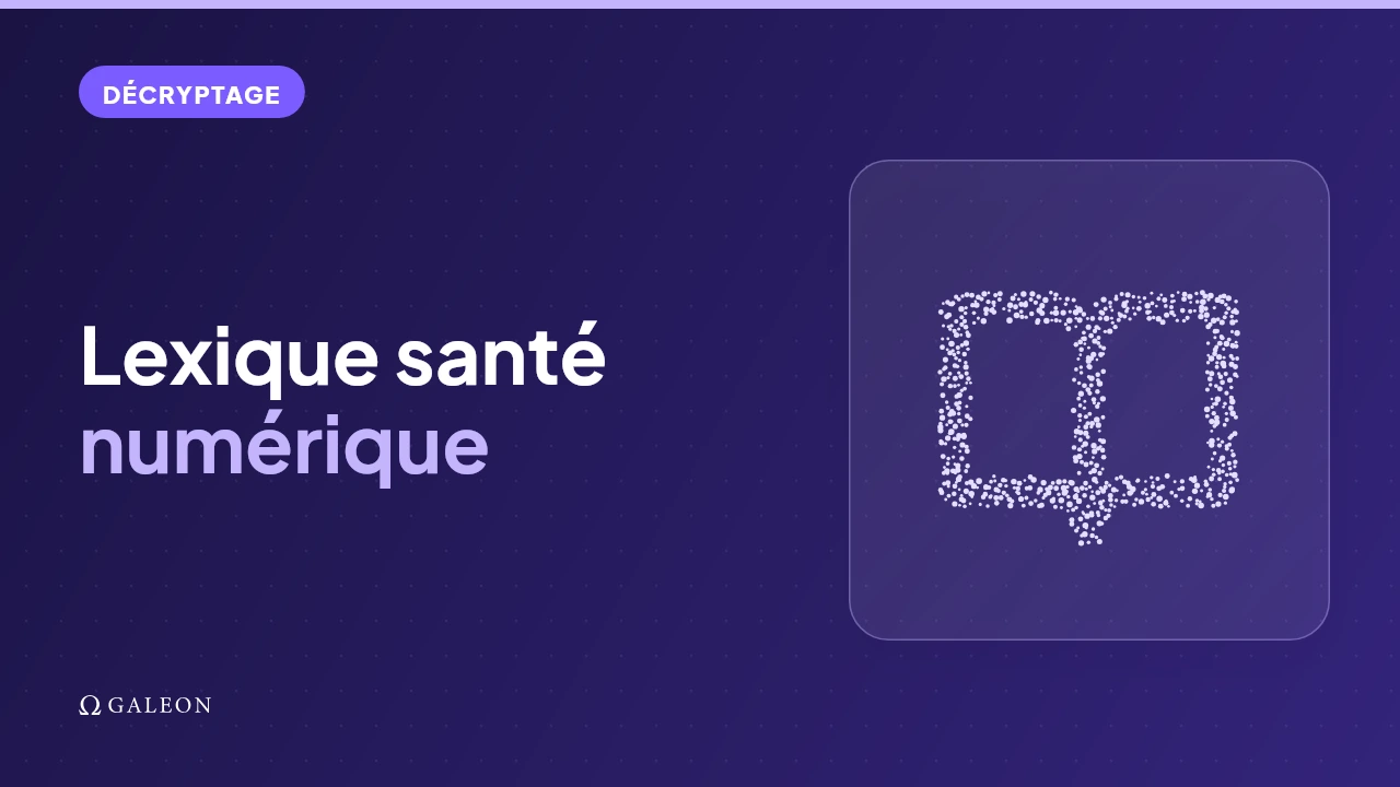 Lexique santé numérique 2026 : 30 termes clés pour DSI et DG d'hôpital