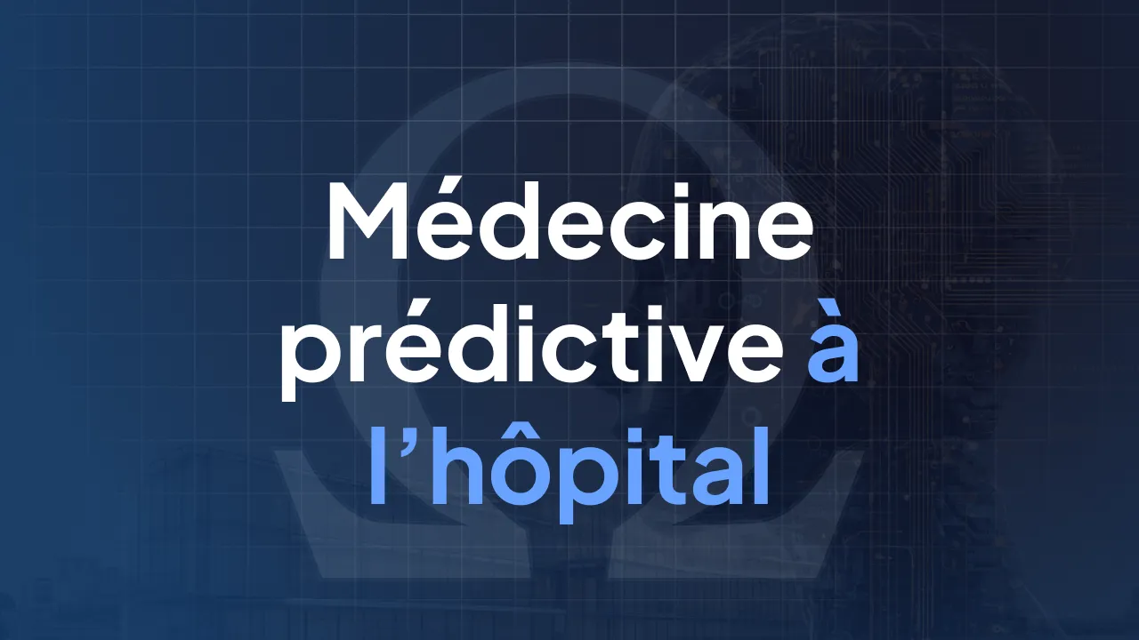 Médecine prédictive à l’hôpital : pourquoi l’IA dépend d’abord de la qualité des données