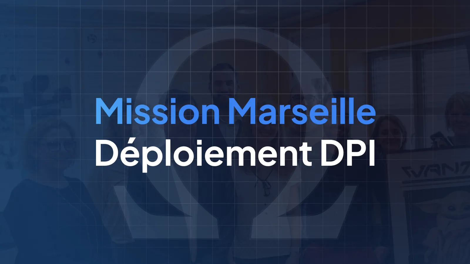 Mission Marseille : Lancement du déploiement à l’Hôpital Saint Joseph