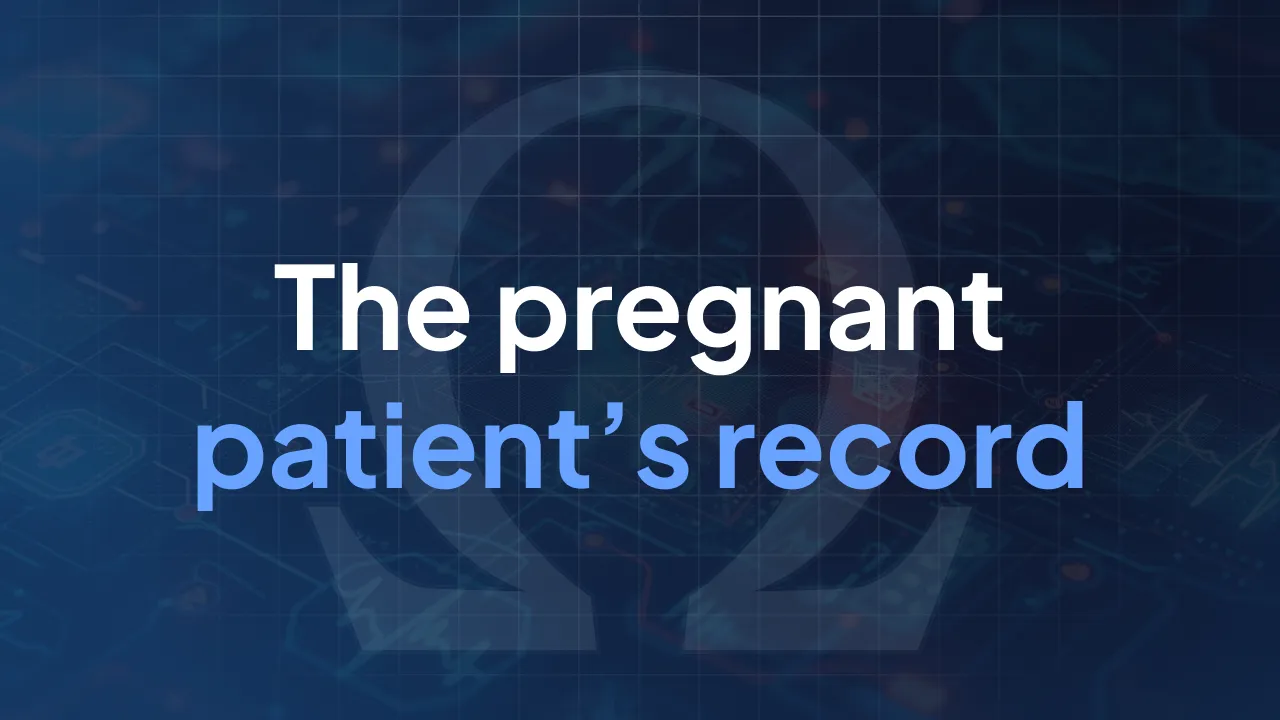 The pregnant patient’s record, from first ultrasound to delivery