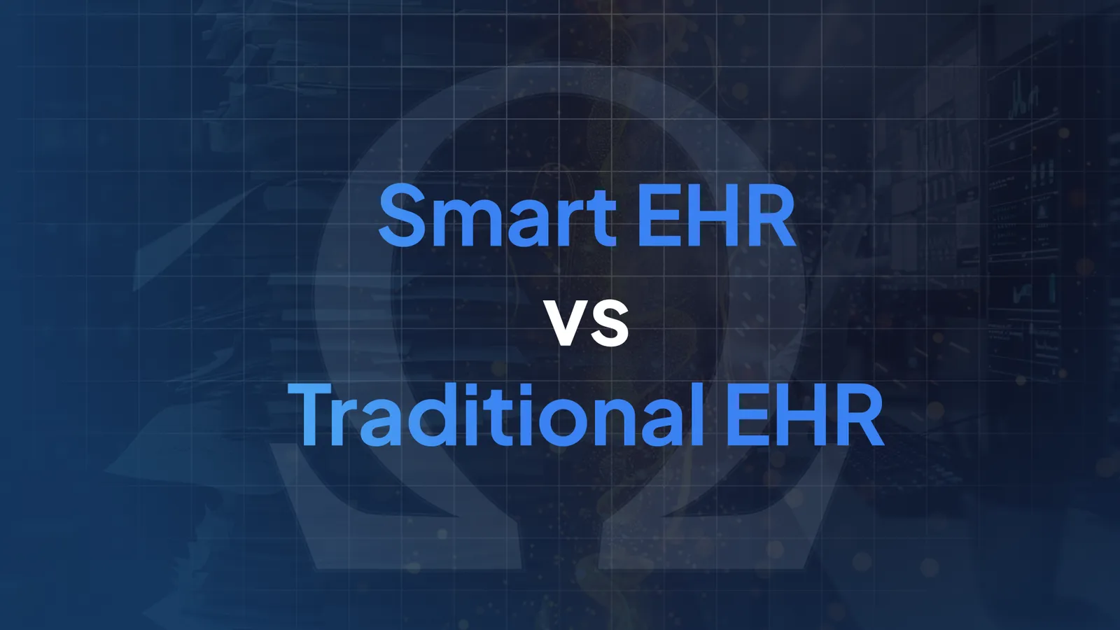 Smart EHR vs traditional EHR : why hospitals are switching to AI in 2026