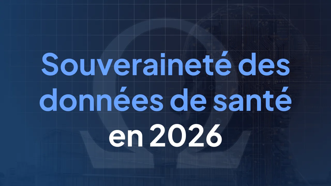 Souveraineté des données de santé : Cloud Act vs hébergement 2026