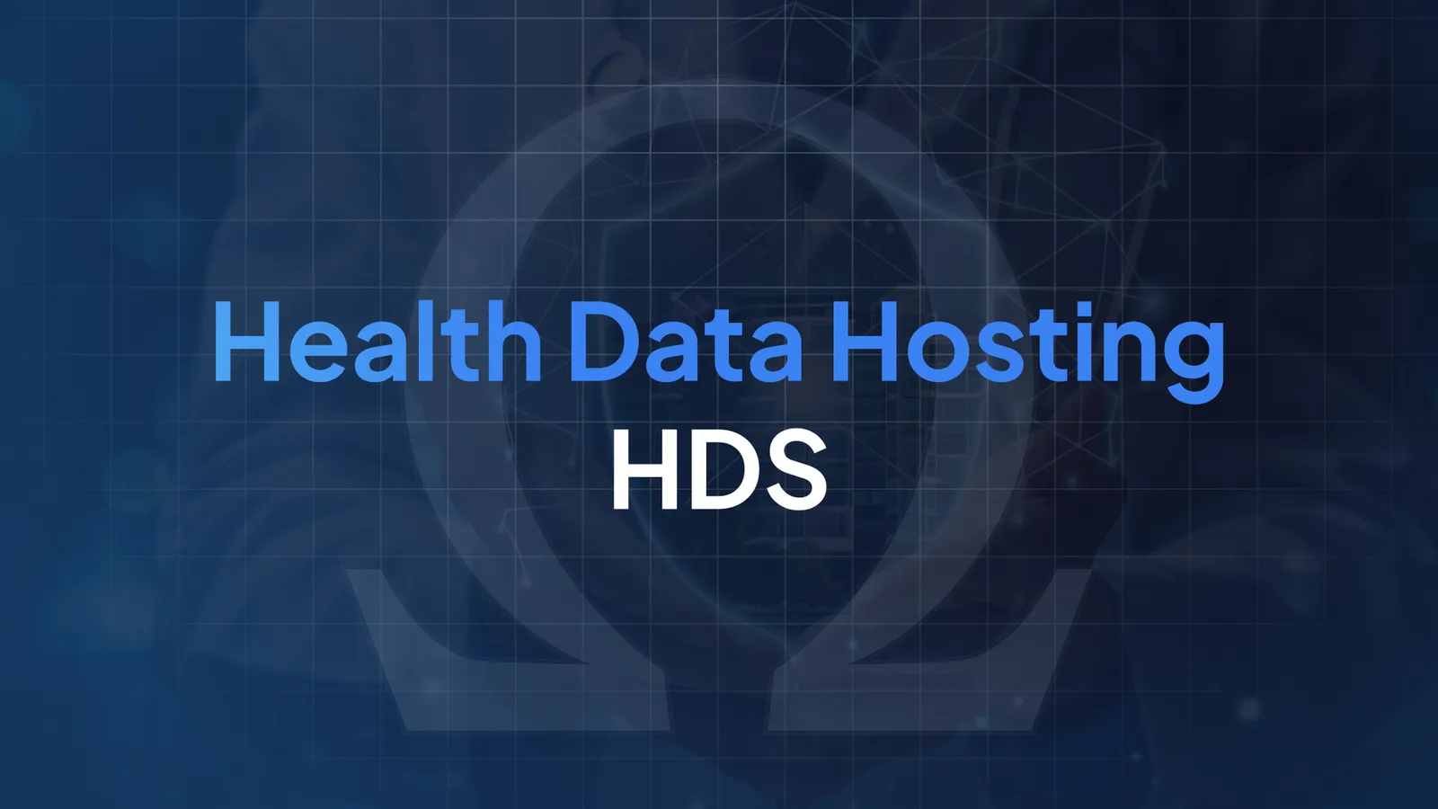 Health Data Hosting: How to Choose Your HDS Provider in 2026?