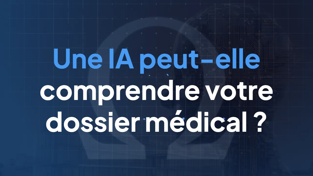 Une IA peut-elle comprendre votre dossier médical ?