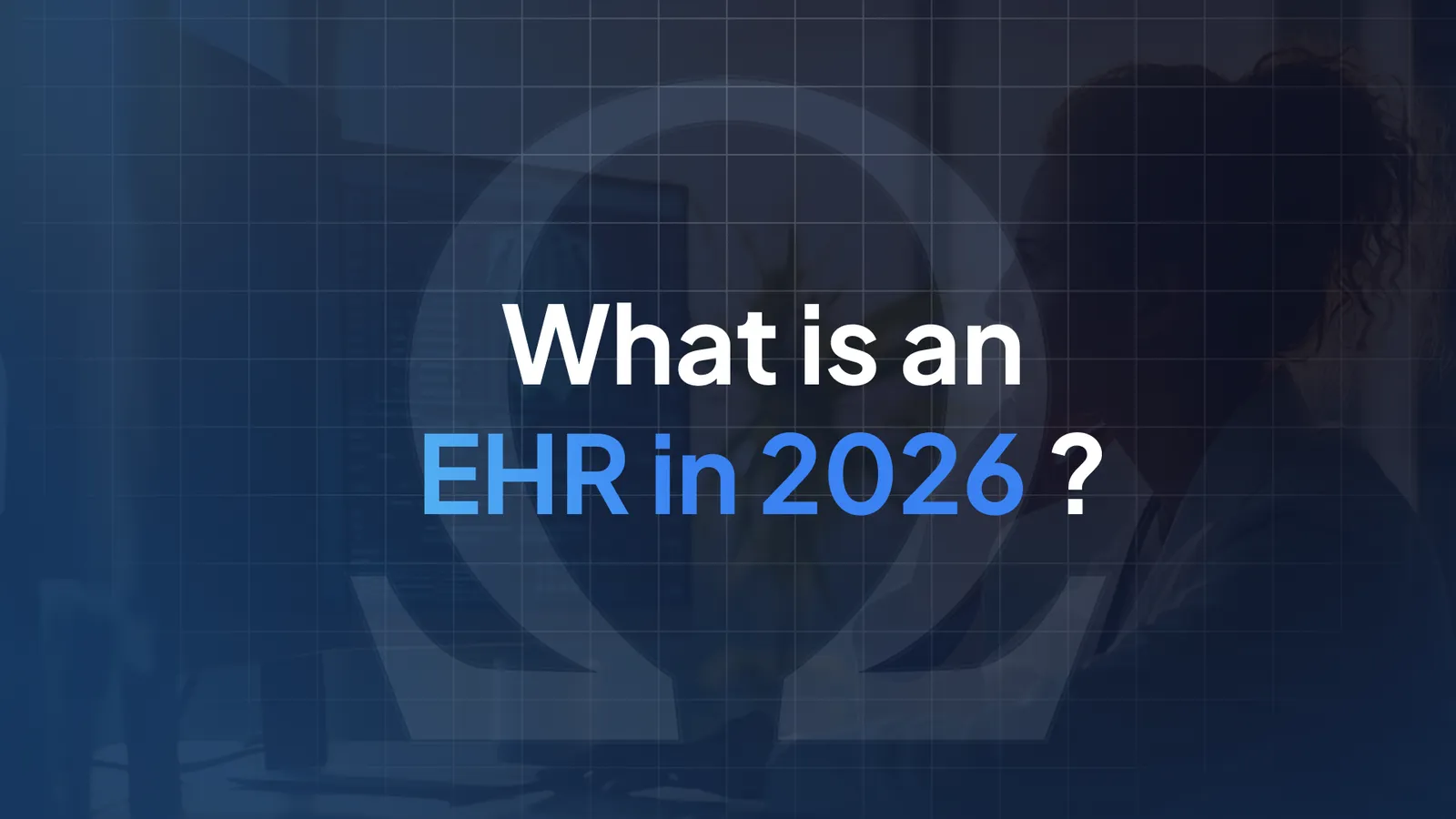 What is an Electronic Health Record (EHR) in 2026 ?