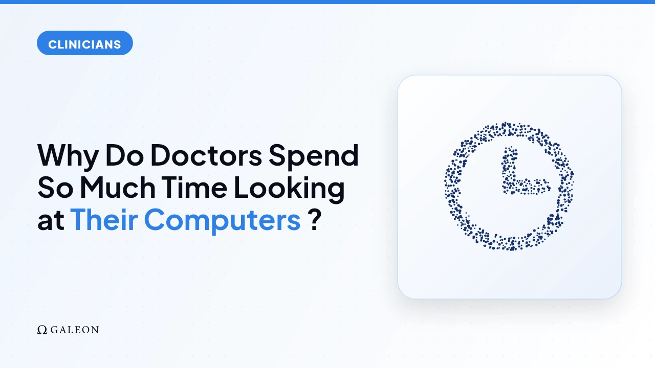 Why Do Doctors Spend So Much Time Looking at Their Computers?